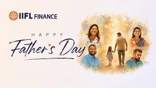 The Ultimate Hero: Real Stories of Fathers Who Built Dreams | IIFL Finance