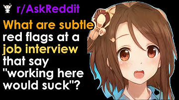 What are subtle red flags at a job interview that say "working here would suck"?
