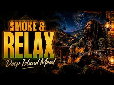🌿 Roots Reggae to Smoke & Relax | Deep Island Vibes After Dark 🔥