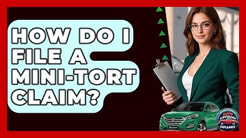 How Do I File A Mini-Tort Claim? - Auto Coverage Explained