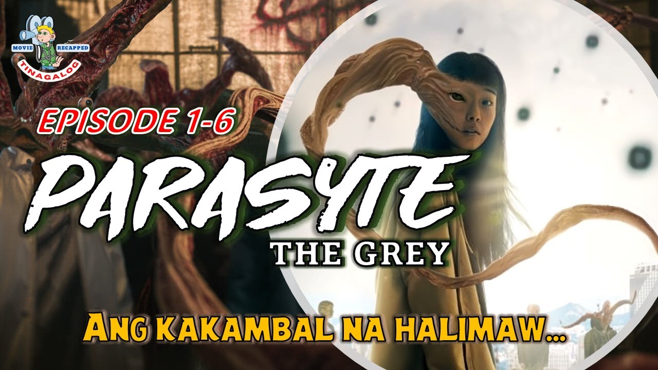 Grey Tagalog Parasyte the Grey: Tagalog RECAP - ANG KAKAMBAL na HALIMAW.. episode 1 ...