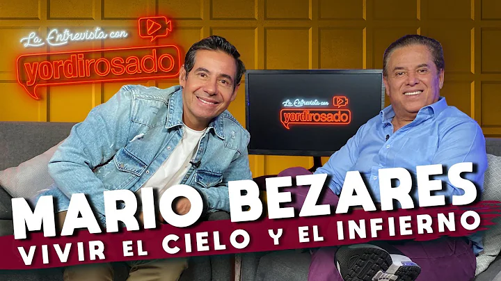 MARIO BEZARES, VIVIR el CIELO y el INFIERNO | La e...