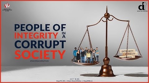 People of Integrity in a Corrupt Society - Bishop. Dr. David Oginde | Doing Life Together