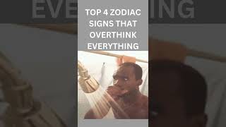 Celebrity TOP 4 ZODIAC SIGNS THAT OVERTHINK EVERYTHING Net Worth