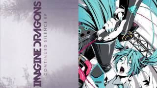 Love is Radioactive 【Imagine Dragons x Hatsune Miku】