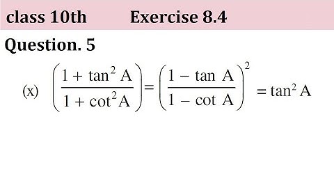 prove (1+tan^2 A/1+cot^2 A)=(1-tanA/1-cotA)^2=tan^2A  ||class 10 exercise 8.4 Question 5 ka x part
