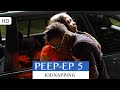 PEEP EP5 - KIDNAPPING  - FULL EPISODE HD #PEEP