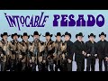 Intocable Vs Pesado - Mix Para Pistear Viejitas