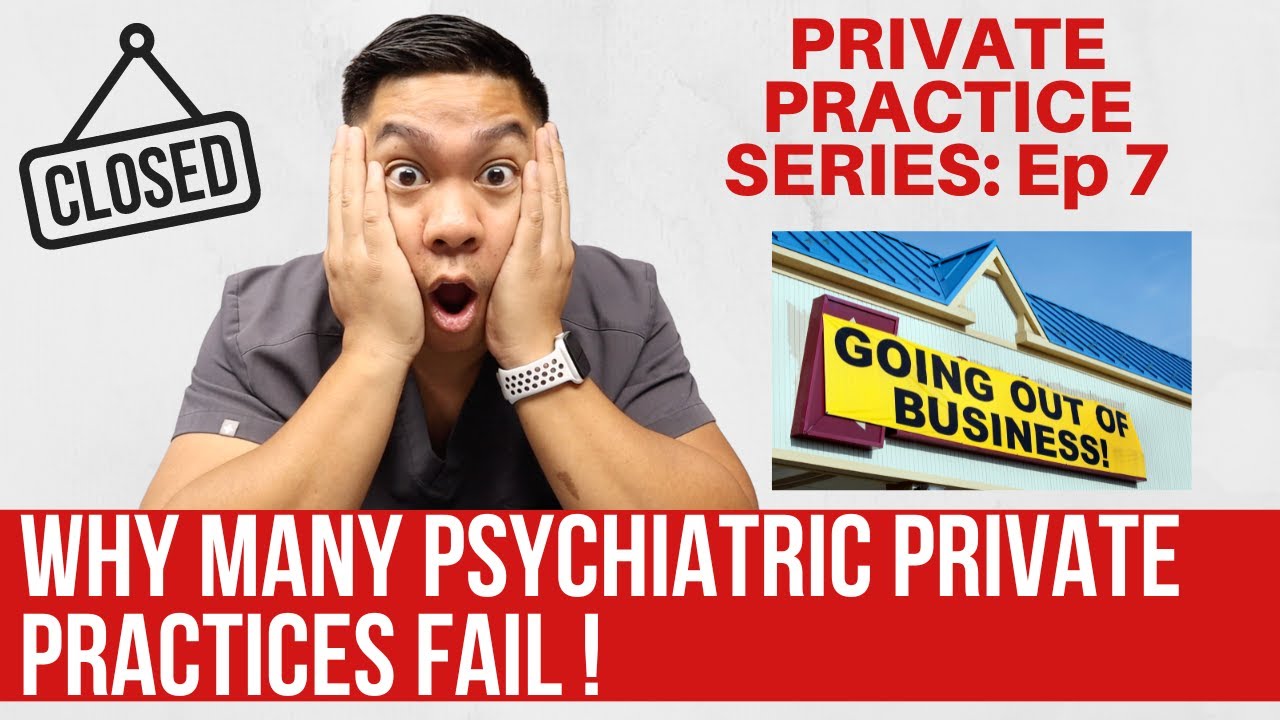 Why Many Psychiatric Private Practices FAIL