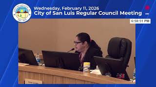 Wednesday, Februrary 11, 2026 - City of San Luis Regular Council Meeting.