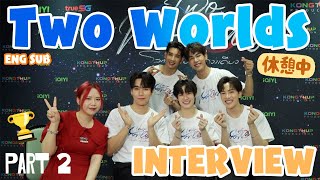 [ENG/CN] TWO WORLDS INTERVIEW 「下」 來啦！！太激動玩遊戲把感情都玩散啦？？｜Bella KAA