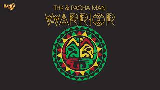 THK & PACHA MAN  Warrior