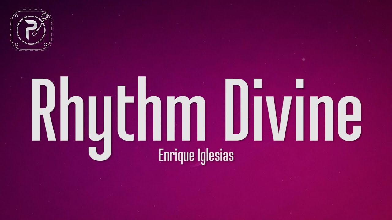 Enrique Iglesias - Rhythm Divine (Lyrics)