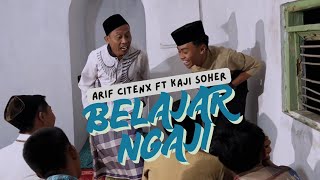 Kaji Soher Ft Arif Citenx - BELAJAR NGAJI (Official Music Video)