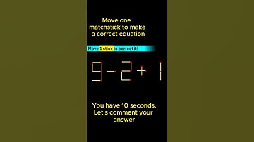 9-2+1 How to solve the hardest matchstick puzzle with only one move!