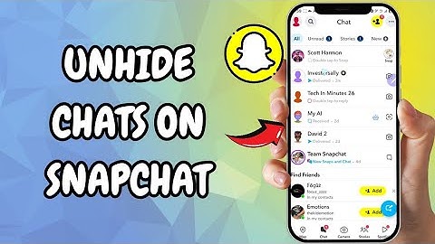 How To Unhide Chats On Snapchat - (Step By Step Guide)