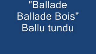 Miniatura de ""Ballade Ballade Bois" Ballu tundu"