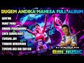 Dj andika mahesa full album  dj genting  dj pamit pergi  dj dimana perasaanmu  funkot 2022