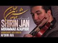 آهنگ کردی شیرین جان محمد آزادپور Mohammad Azadpour Shirin Jaan Kordi Afshin AvA آهنگ کردی شیرین جان محمد آزادپور Mohammad Azadpour Shirin Jaan Kordi Afshin AvA