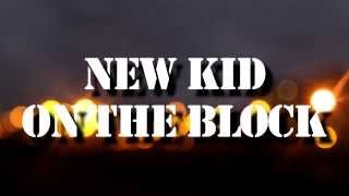 NEW KID ON THE BLOCK (TEASER)