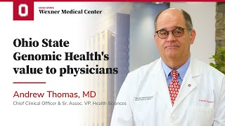 Ohio State Genomic Health’s value to physicians | Ohio State Medical Center