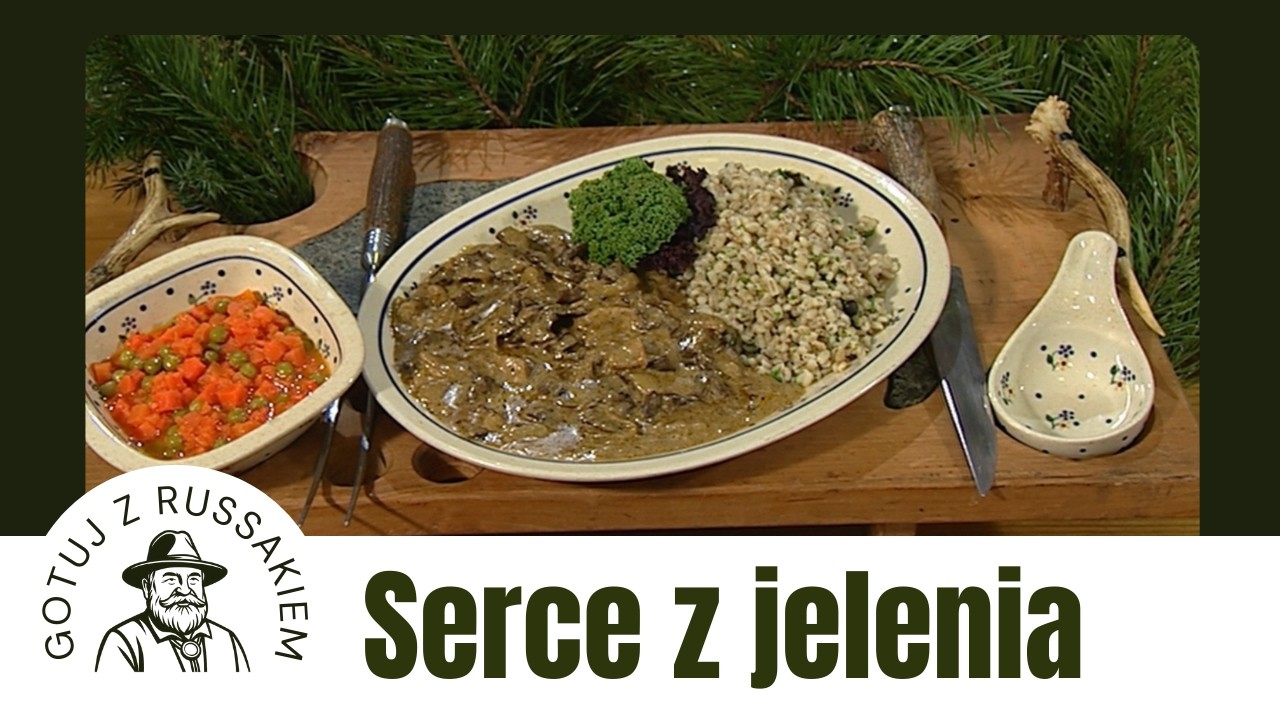 GOTUJ Z RUSSAKIEM. SEZON 02. ODC. 13. Serce z jelenia