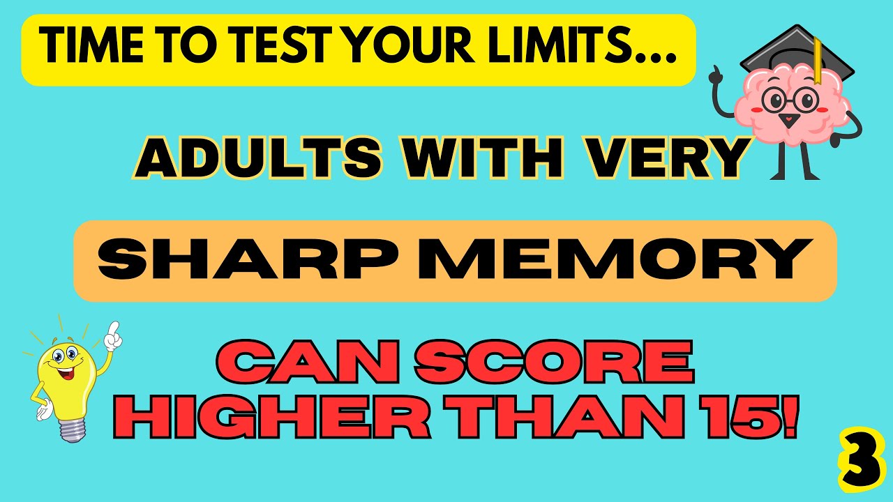 Sharp Memory Meaning ADULTS WITH VERY SHARP MEMORY CAN SCORE HIGHER THAN 15! - YouTube
