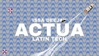 ACTÚA (Latin Tech) Issa Deejay
