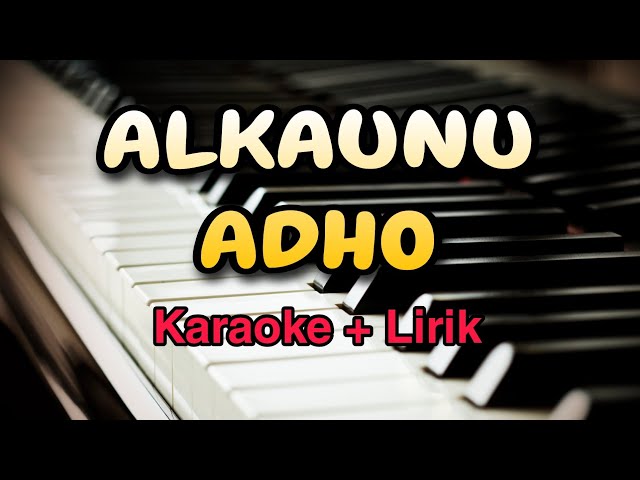 Karaoke Alkaunu Adho ( Karaoke + Lirik ) Kualitas Jernih class=