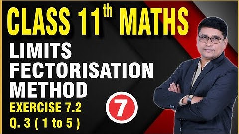 Limits Part 7 | Factorisation Method | Exercise 7.2 Q.3 ( 1 to 5 ) | Class 11th FYJC Maths II
