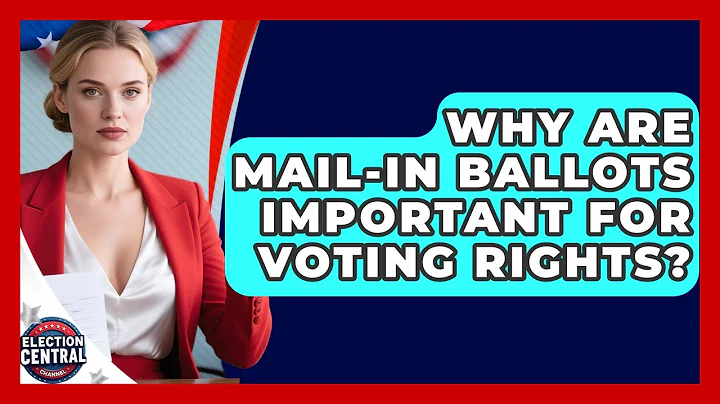 Why Are Mail-In Ballots Important for Voting Rights? | Election Central Channel News
