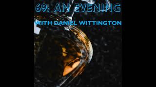 69: An Evening With Daniel Whittington
