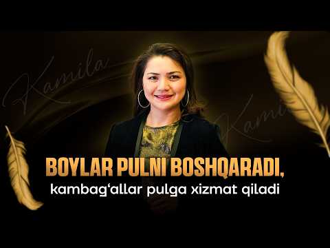 BOYLAR PULNI BOSHQARADI, KAMBAG'ALLAR PULGA XIZMAT QILADI l MOLIYAVIY ERKINLIK - BU TANLOVINGIZ
