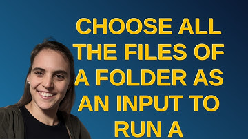 Gis: Choose all the files of a folder as an input to run a process in the model designer in QGIS