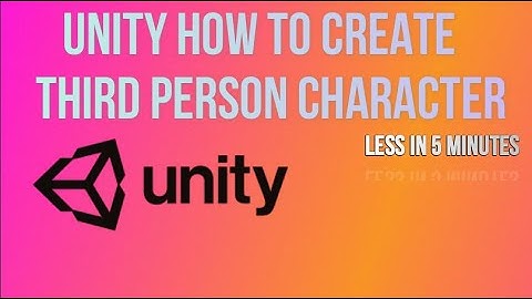Unity How to Create Third Person Controller LESS In 5 MINUTES