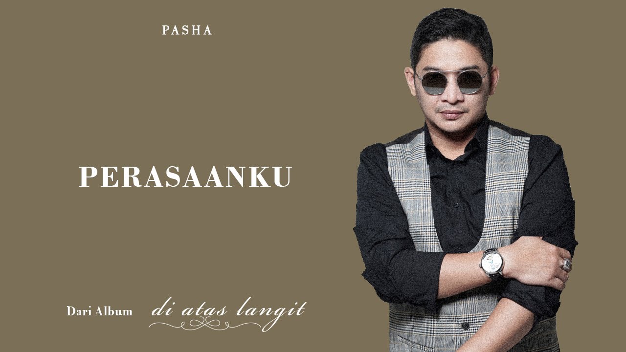 PASHA - Perasaanku | Official Lyric Video