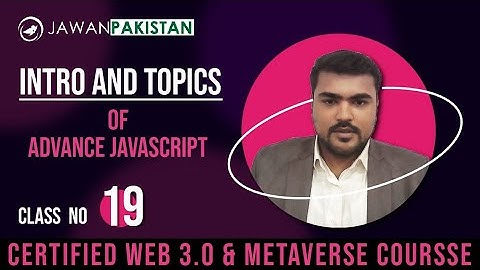 Advance Javascript | Class # 19 in Urdu/Hindi | Web 3.0 and Metaverse Course