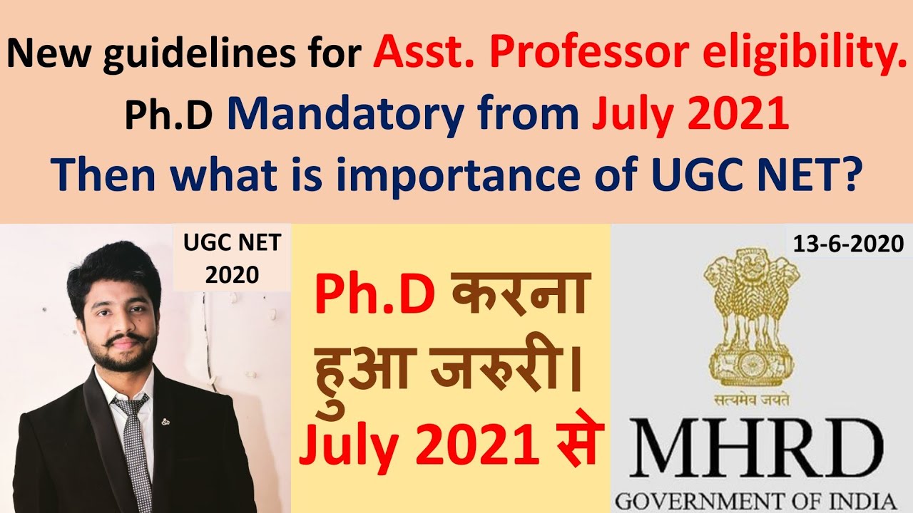 New Rules Of MHRD For The Post Of Asst Professor Ph D Mandatory UGC