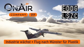 🛫 Industrie-Update & Plastik-Fracht aus Münster | MSFS2024 + OnAir ✈ #059 #LSZC #EDDG