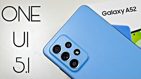 Samsung Galaxy A52 ONE UI 5.1 Update