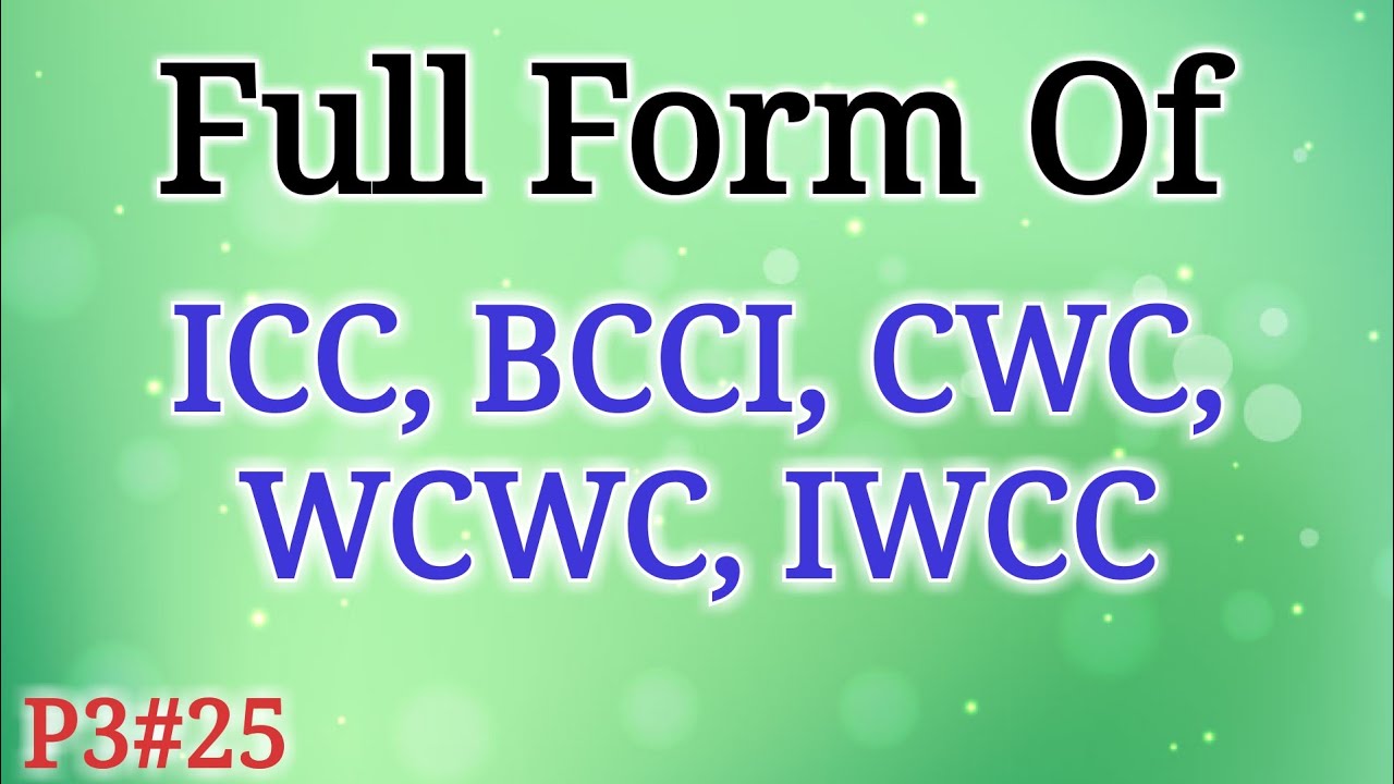 Full Form Of ICC BCCI CWC WCWC IWCC In Cricket Full Form GK In full-form-of-icc-bcci-cwc-wcwc-iwcc-odi-ipl-bbl-bpl-psl-cpl