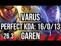 VARUS vs GAREN (TOP) | Perfect KDA: 16/0/13 | EUW Master | 26.3