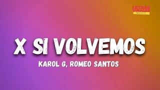 KAROL G, Romeo Santos - X Si Volvemos (Letra/Lyrics)