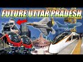 22 BIGGEST FUTURE MEGA PROJECTS IN  UTTAR PRADESH / UP || उत्तर प्रदेश  बड़ी भविष्य निधि परियोजनाएं