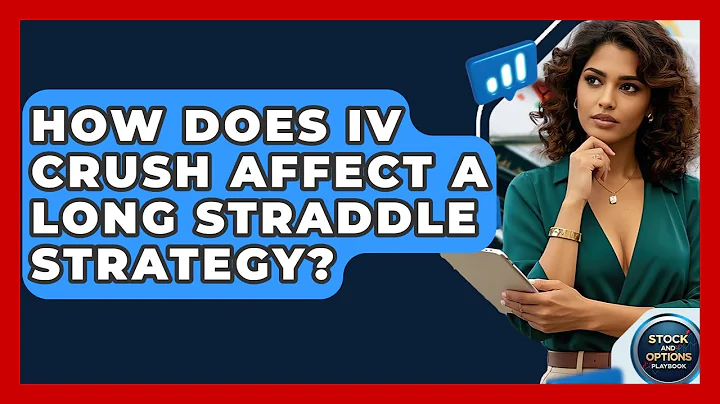 How Does IV Crush Affect A Long Straddle Strategy? - Stock and Options Playbook