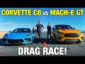 Drag Race! Ford Mustang Mach E Gt Vs. Chevy Corvette C8 | 0 60, Horsepower, Rollouts &amp; More