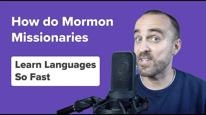 Mastering Languages Quickly: Secrets Behind Mormon Missionaries' Success