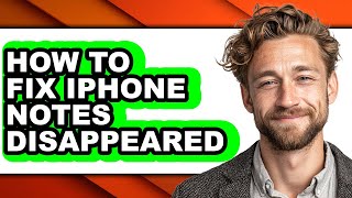 How to Fix Iphone Notes Disappeared - Step by Step