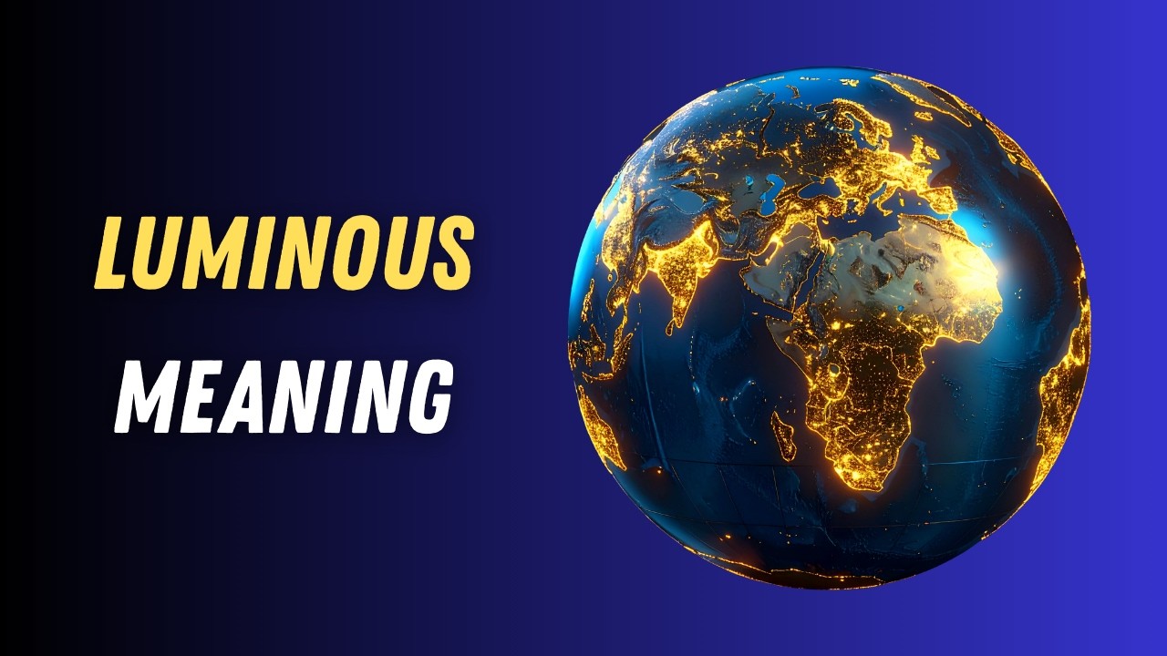 Luminous Meaning in English | Luminous Explained Simply with Examples ...