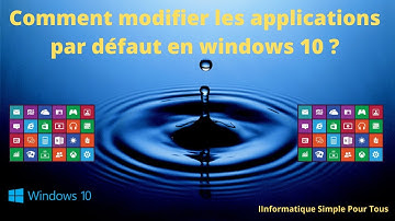 comment modifier les applications par défaut en Windows 10 ?